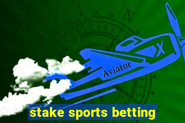 stake sports betting