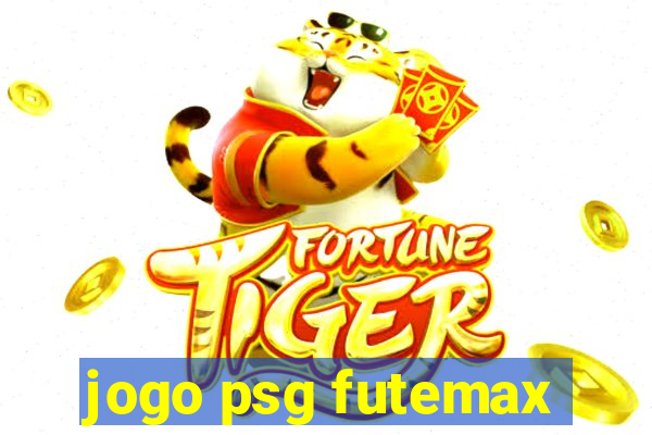 jogo psg futemax