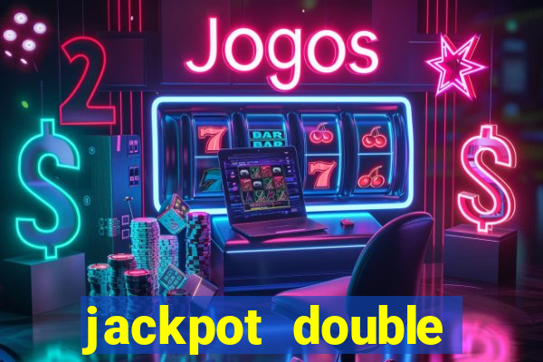 jackpot double casino slots