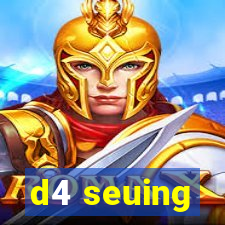 d4 seuing