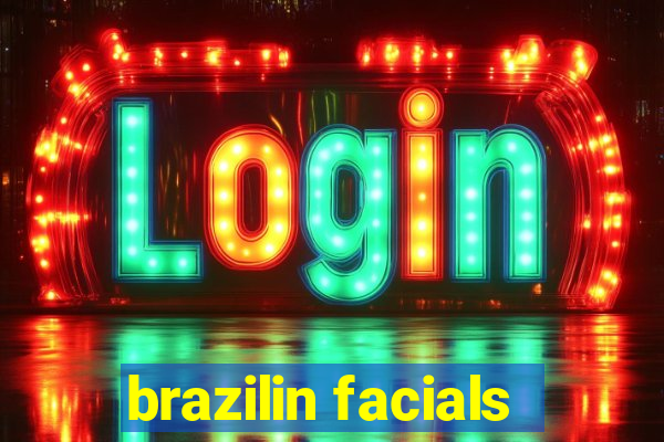 brazilin facials