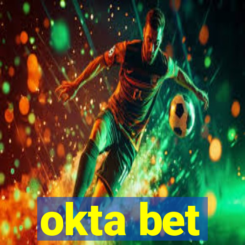 okta bet