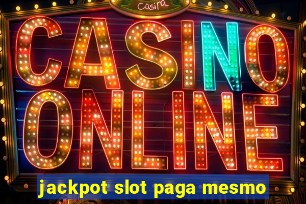 jackpot slot paga mesmo