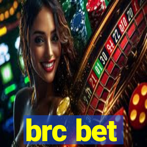 brc bet