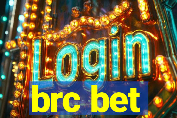 brc bet