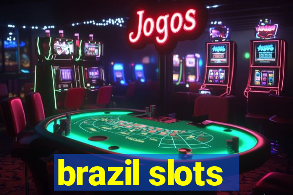 brazil slots