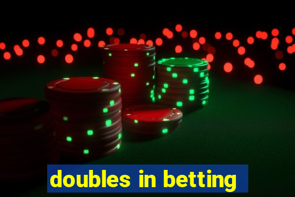 doubles in betting