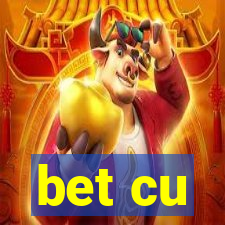 bet cu