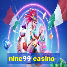 nine99 casino