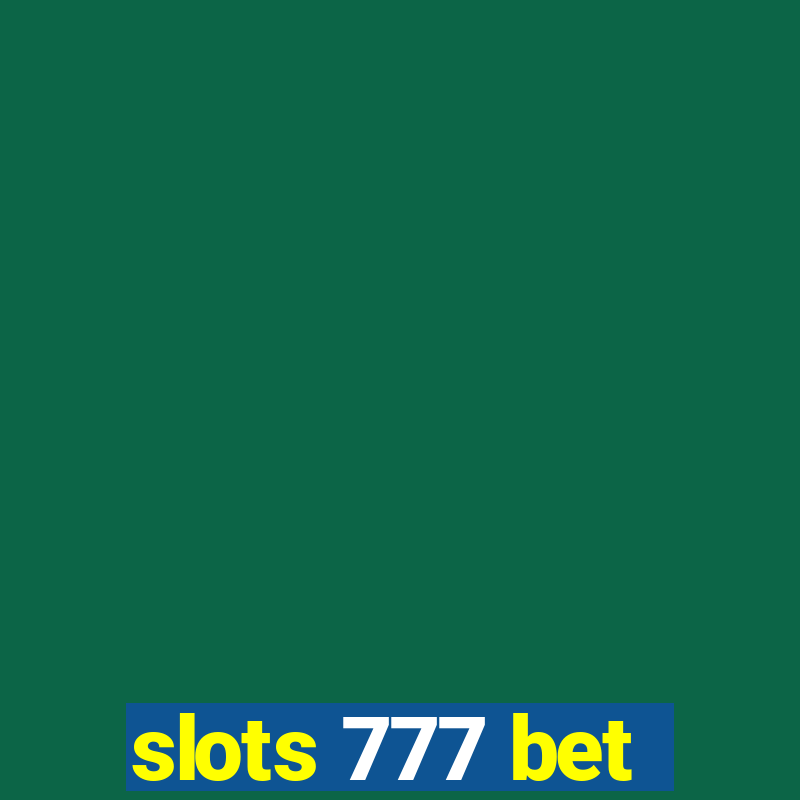 slots 777 bet