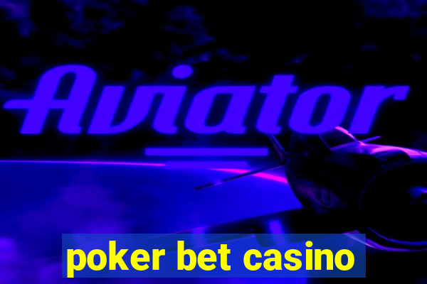 poker bet casino