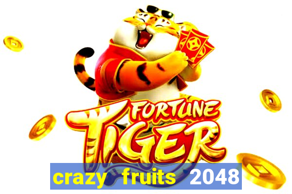 crazy fruits 2048 acesso antecipado