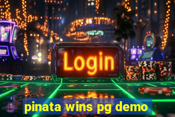 pinata wins pg demo