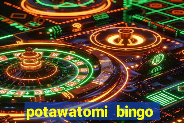 potawatomi bingo casino milwaukee wisconsin