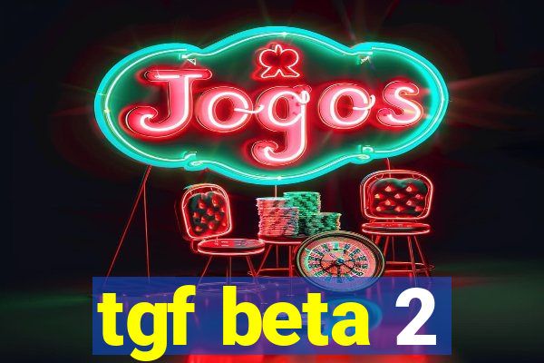 tgf beta 2