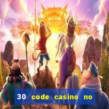 30 code casino no deposit bonus