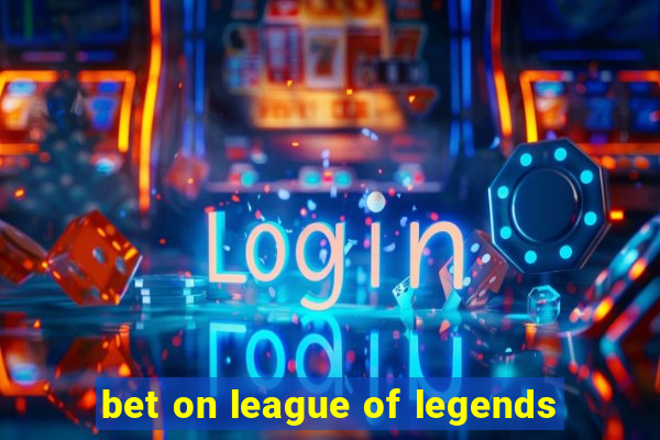 bet on league of legends