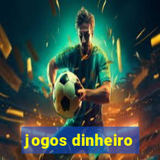 jogos dinheiro