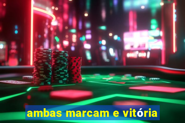 ambas marcam e vitória