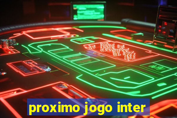 proximo jogo inter