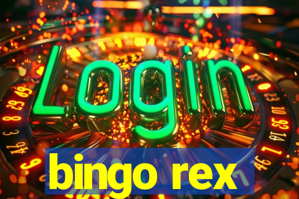 bingo rex