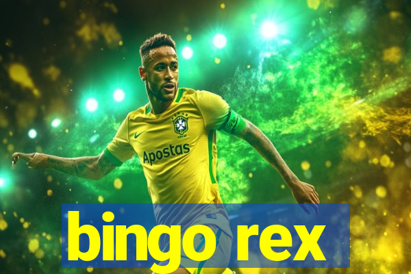 bingo rex