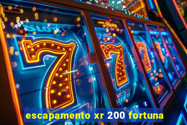 escapamento xr 200 fortuna