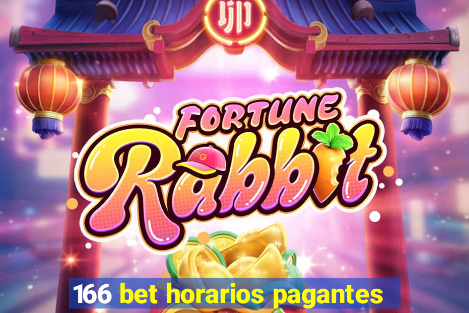 166 bet horarios pagantes