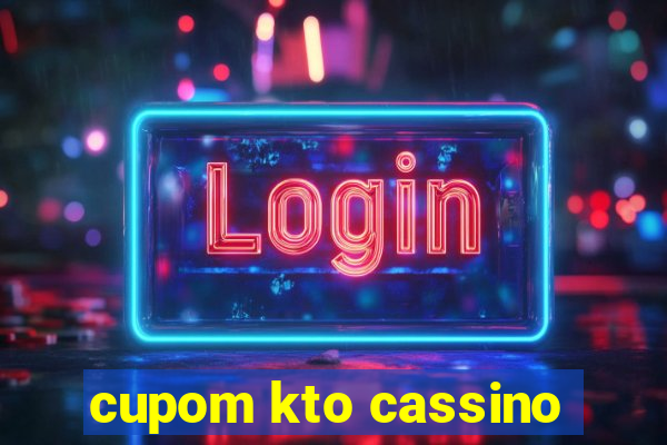 cupom kto cassino