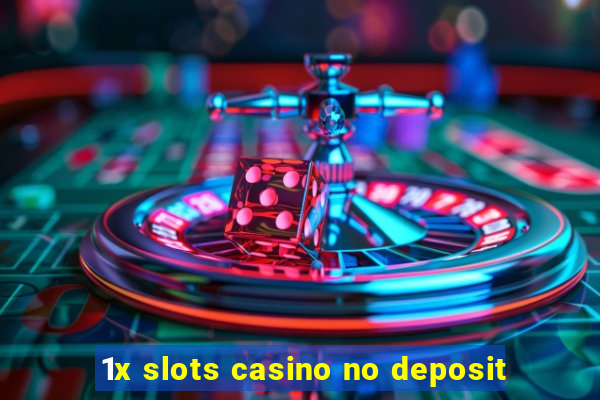 1x slots casino no deposit