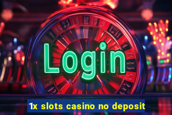 1x slots casino no deposit