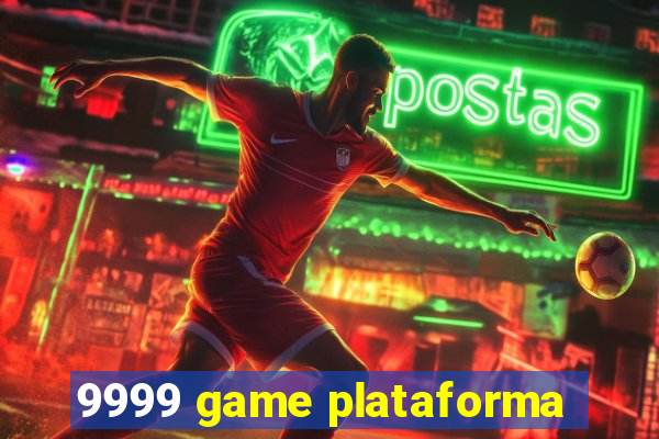 9999 game plataforma