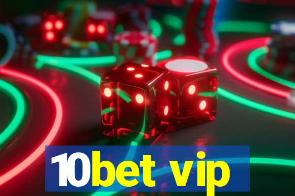 10bet vip