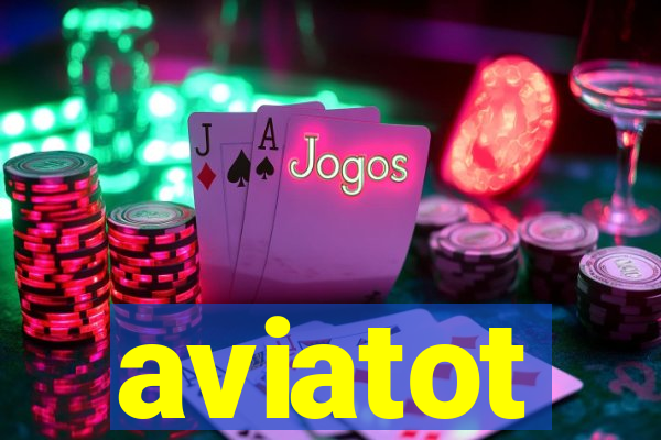 aviatot