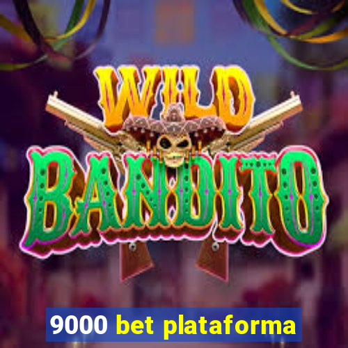 9000 bet plataforma