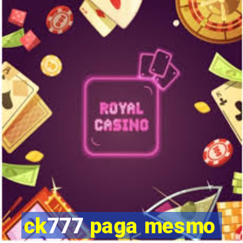 ck777 paga mesmo