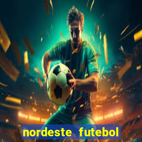 nordeste futebol bet net