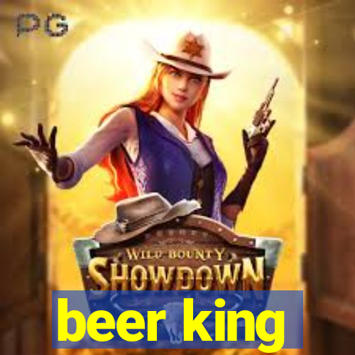 beer king