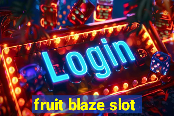 fruit blaze slot