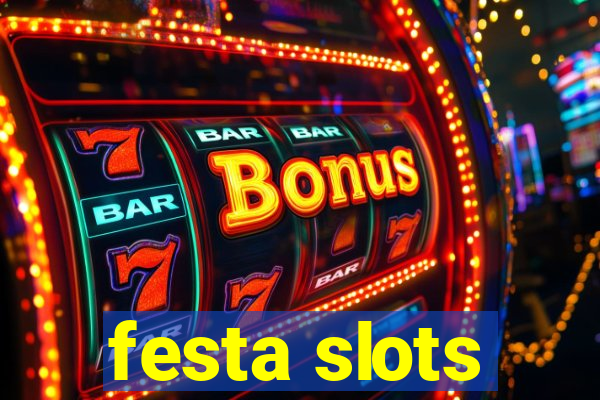 festa slots