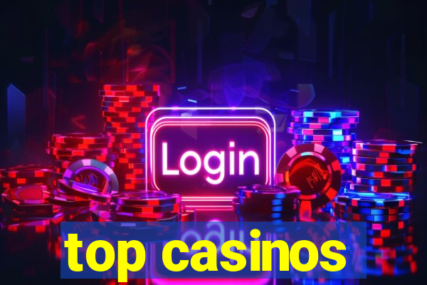 top casinos