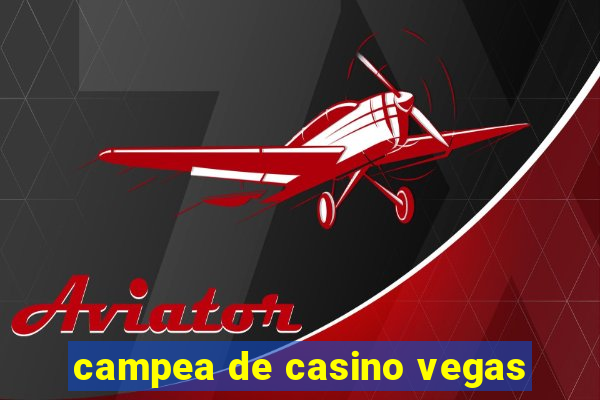 campea de casino vegas