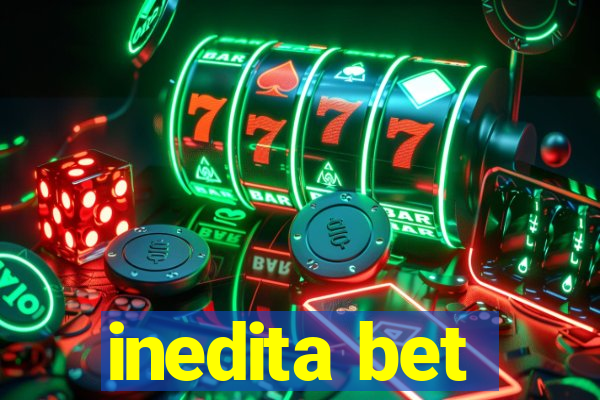 inedita bet