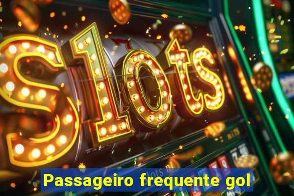 Passageiro frequente gol