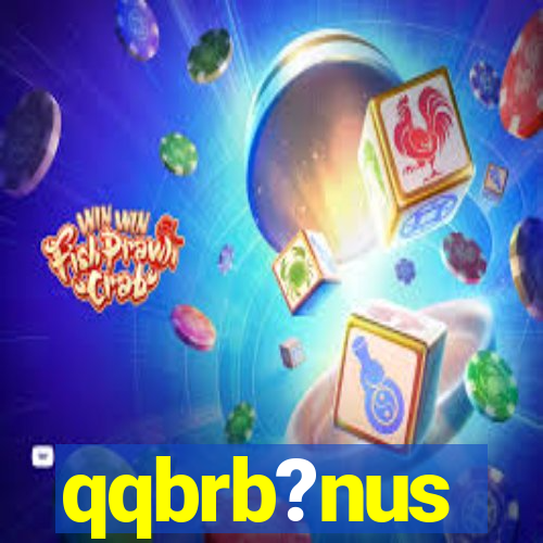 qqbrb?nus