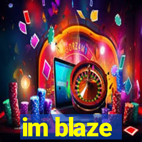 im blaze