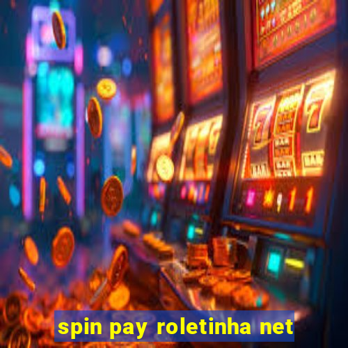 spin pay roletinha net