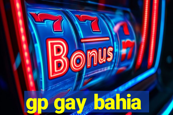 gp gay bahia