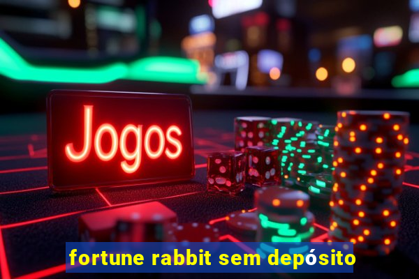 fortune rabbit sem depósito