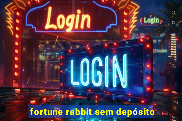 fortune rabbit sem depósito